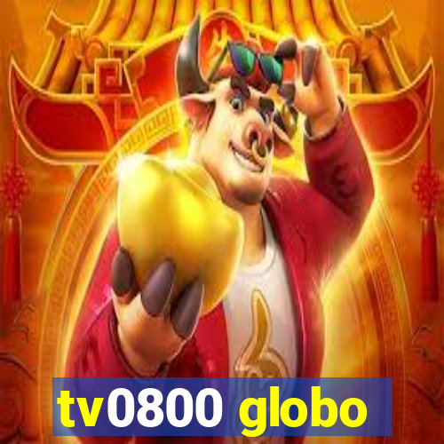 tv0800 globo